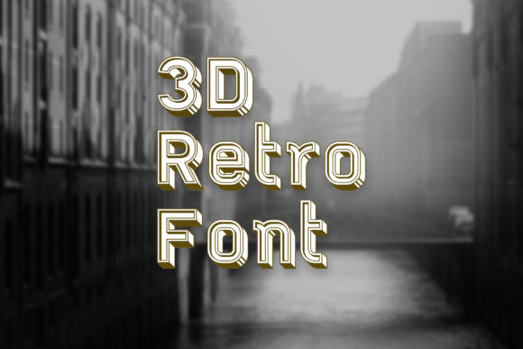 3d Retro: A Display Font That Makes Campaigns Unmissable