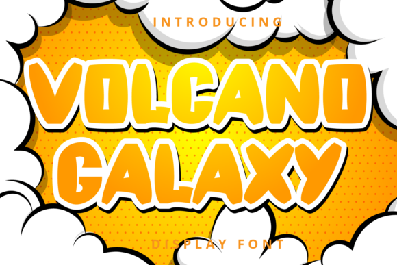 Volcano Galaxy: A Playful Display Font That Feels Like a Breath of Fresh Air
